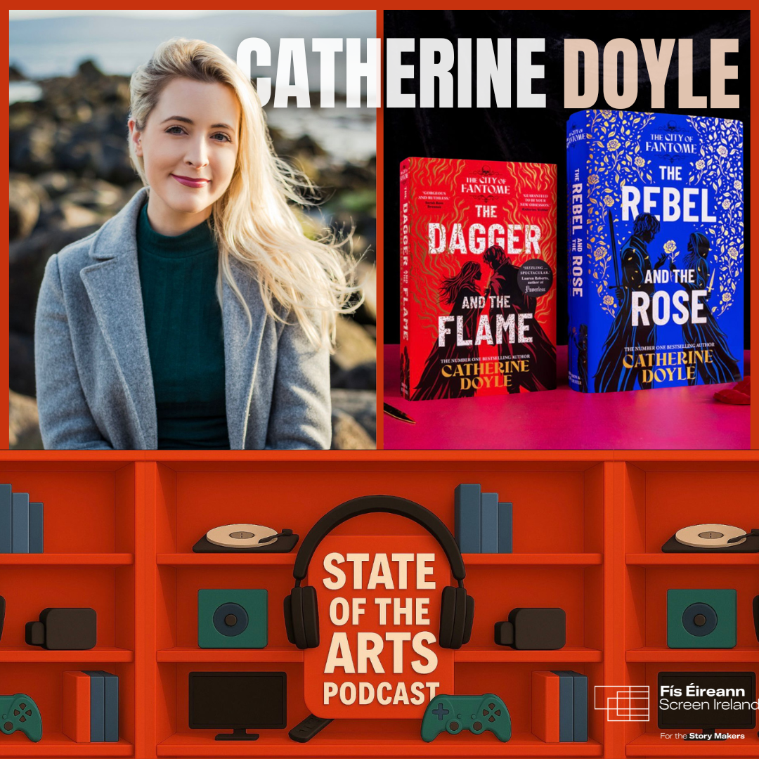 State of the Arts Podcast: Bestselling Author Catherine Doyle with host Des Doyle